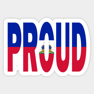 Haiti Flag Designed in The Word Proud - Haitian - Soca Mode Sticker